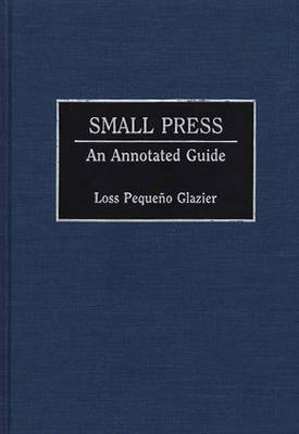 Small Press - Loss Glazier