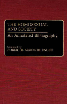 The Homosexual and Society - Robert B. Marks Ridinger