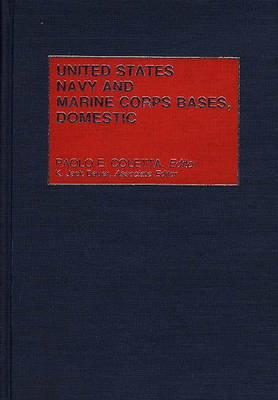 United States Navy and Marine Corps Bases, Domestic - Paolo E. Coletta