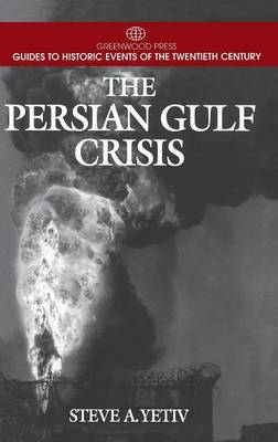 The Persian Gulf Crisis - Steve A. Yetiv