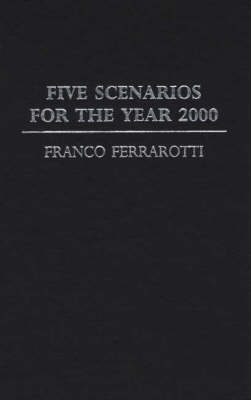 Five Scenarios for the Year 2000. - Franco Ferrarotti