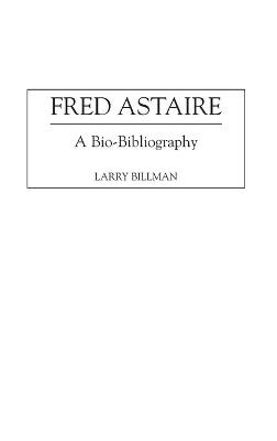 Fred Astaire - Larry E. Billman