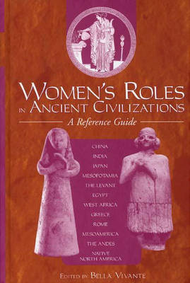 Women's Roles in Ancient Civilizations - Bella Vivante