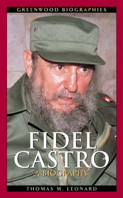 Fidel Castro - Thomas M. Leonard