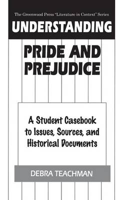 Understanding Pride and Prejudice - Debra Teachman