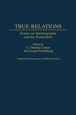 True Relations - G. Thomas Couser; Joseph Fichtelberg
