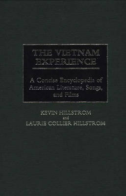 The Vietnam Experience - Kevin Hillstrom; Laurie Collier Hillstrom
