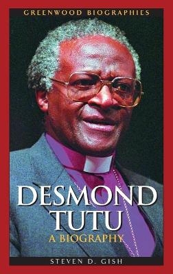 Desmond Tutu - Steven D. Gish