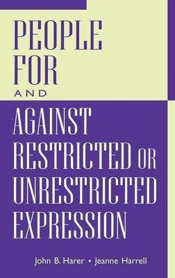 People For and Against Restricted or Unrestricted Expression - John B. Harer; Jeanne Harrell