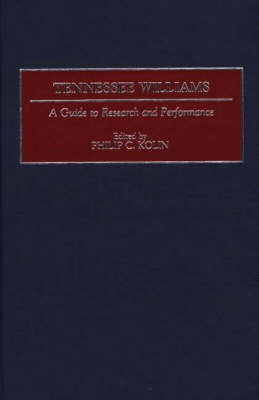 Tennessee Williams - Philip Kolin