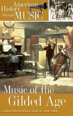 Music of the Gilded Age - N. Lee Orr