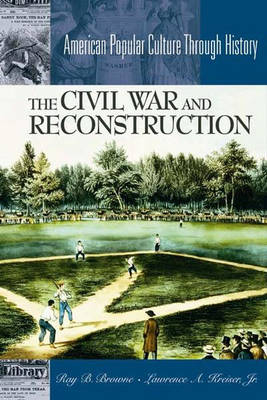 The Civil War and Reconstruction - Lawrence A. Kreiser, Jr.