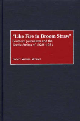 Like Fire in Broom Straw - Robert W. Whalen