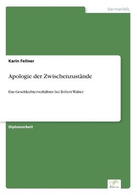 Apologie der ZwischenzustÃ¤nde - Karin Fellner