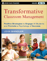 Transformative Classroom Management -  John Shindler