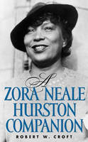 A Zora Neale Hurston Companion - Robert W. Croft