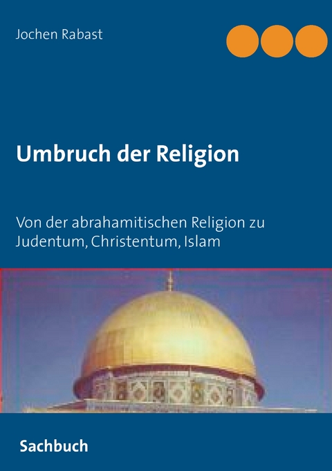 Umbruch der Religion - Jochen Rabast