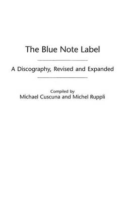 The Blue Note Label - Michael Cuscuna; Michel Ruppli