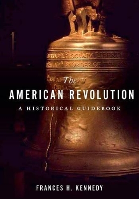 The American Revolution - Frances H. Kennedy