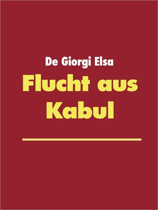 Flucht aus Kabul - Elsa De Giorgi