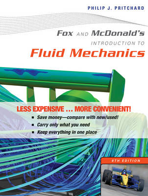 Fox and Mcdonald's Introduction to Fluid Mechanics 8E Binder Ready Version - Philip J. Pritchard