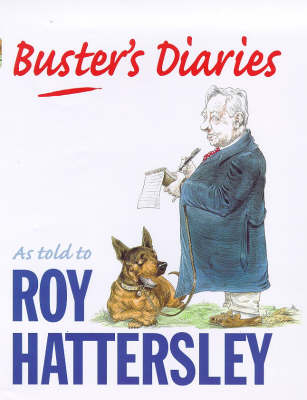 Buster's Diaries - Roy Hattersley