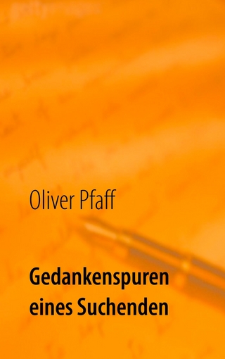 Gedankenspuren eines Suchenden - Oliver Pfaff