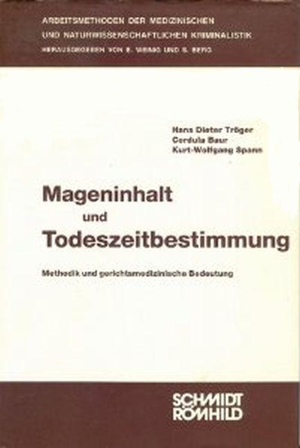Mageninhalt und Todeszeitbestimmung - Cordula Baur, Kurt W Spann, Hans D Tröger