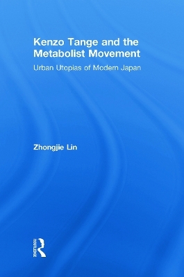 Kenzo Tange and the Metabolist Movement - Zhongjie Lin