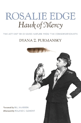 Rosalie Edge, Hawk of Mercy - Dyana Z. Furmansky