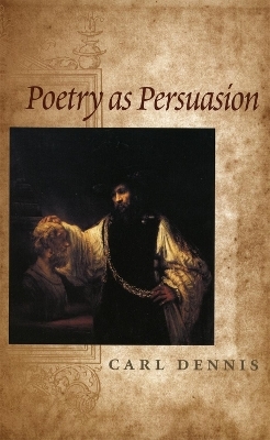 Poetry as Persuasion - Carl Dennis