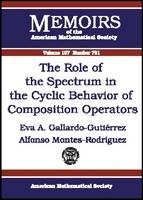 The Role of the Spectrum in the Cyclic Behavior of Composition Operators (Memoirs of the American Mathematical Society)
