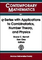 q-series with Applications to Combinatorics, Number Theory and Physics
