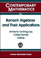 Banach Algebras and Their Applications