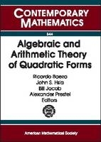 Algebraic and Arithmetic Theory of Quadratic Forms - Ricardo Baeza; John S. Hsia; Bill Jacob; Alexander Prestel