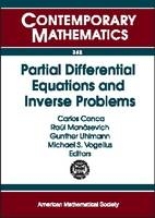 Partial Differential Equations and Inverse Problems: Pan-american Advanced Studies Institute On Partial Differential Equations, Nonlinear Analysis And ... (Contemporary Mathematics, 362, Band 362)