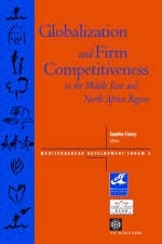 Globalization and Firm Competitiveness in the Middle East and North Africa Region - Ahmed Galal