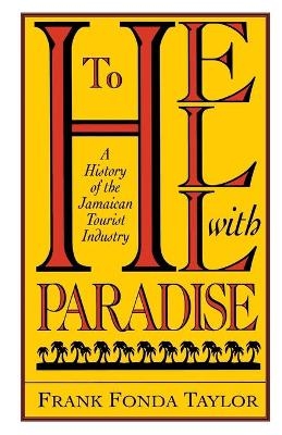 To Hell With Paradise - Frank Fonda Taylor