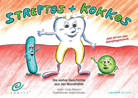 "Streptos + Kokkos" Die wahre Geschichte aus der Mundhöhle - Carlo Mausini