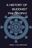 A History of Buddhist Philosophy - David J. Kalupahana