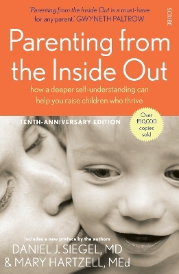 Parenting from the Inside Out - Daniel J. Siegel, Mary Hartzell