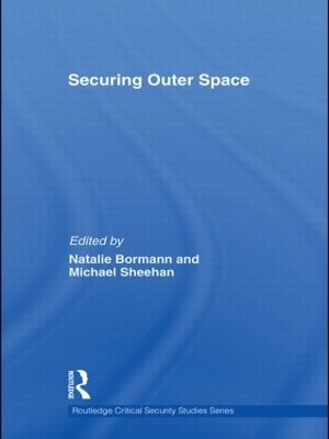 Securing Outer Space - Natalie Bormann; Michael Sheehan