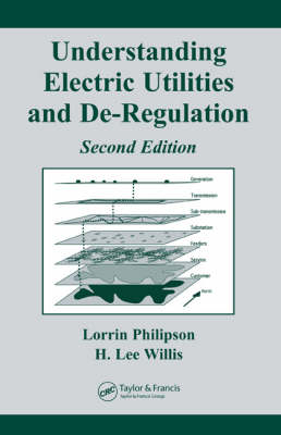 Understanding Electric Utilities and De-Regulation - H. Lee Willis, Lorrin Philipson