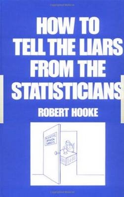 How to Tell the Liars from the Statisticians - HOOKE