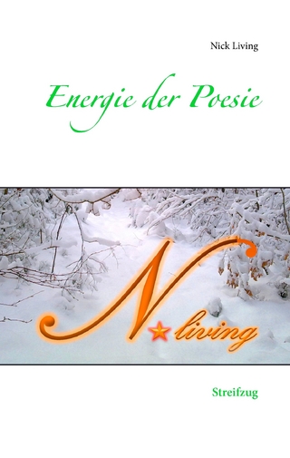 Energie der Poesie - Nick Living