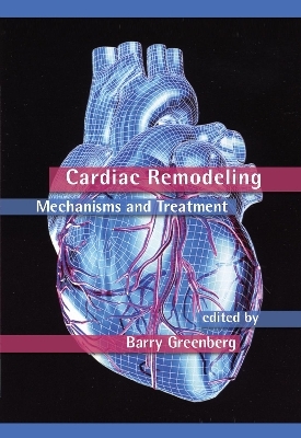Cardiac Remodeling - Barry Greenberg