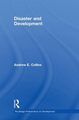 Disaster and Development - Andrew E. Collins