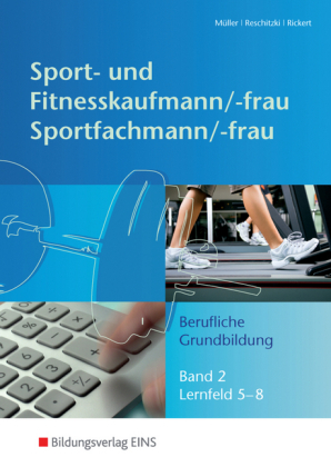 Sport- und Fitnesskaufmann & Sportfachfrau/Sportfachmann - Michael Müller; Kai-Michael Reschitzki; Rolf Rickert