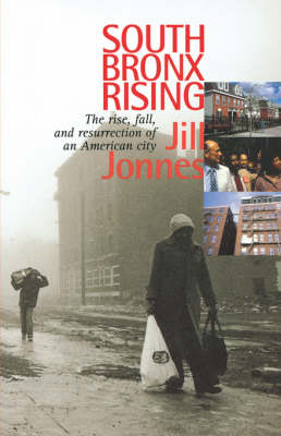 South Bronx Rising - Jill Jonnes
