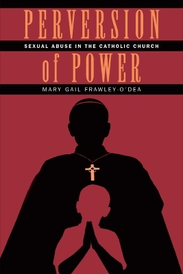 Perversion of Power - Mary Gail Frawley-O'Dea